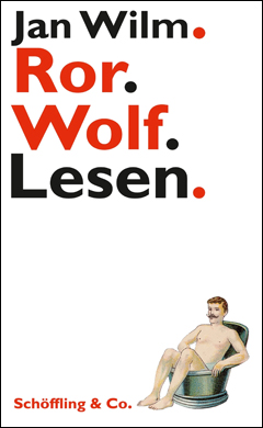 Jan Wilm: Ror. Wolf. Lesen.