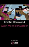Kerstin Herrnkind: Mein Mann der Mörder