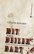 Céline Minard: 'Mit heiler Haut' (2014)