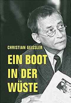 Christian Geissler: Ein Boot in der Wüste