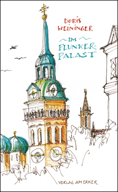 Doris Weininger: Im Flunkerpalast